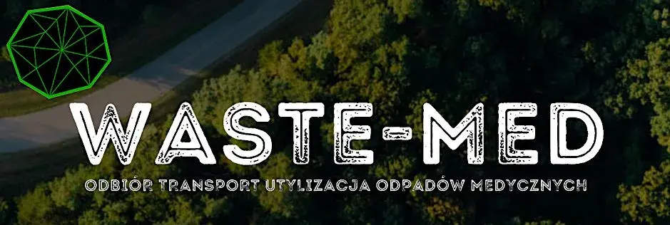 Waste-Med - Odbór, transport i utylizacja odpadów medycznych